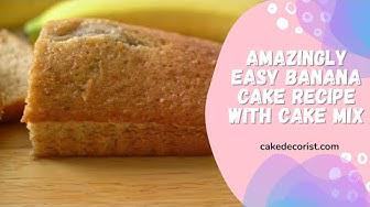 'Video thumbnail for Amazingly Easy Banana Cake Recipe With Cake Mix'